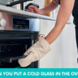 Can You Put A Cold Glass In The Oven?