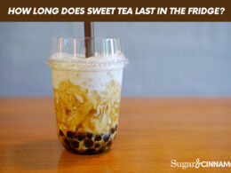 How Long Does Sweet Tea Last In The Fridge?