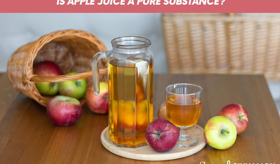 Is Apple Juice A Pure Substance?