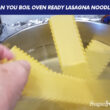 Can You Boil Oven Ready Lasagna Noodles?