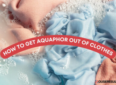 How to Get Aquaphor Out Of Clothes (Complete Guide)