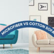 Microfiber vs Cotton Sofas