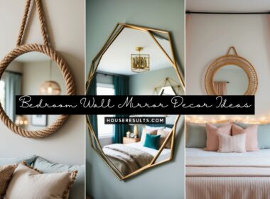 Bedroom Wall Mirror Decor Ideas